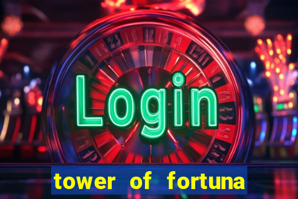 tower of fortuna slot online