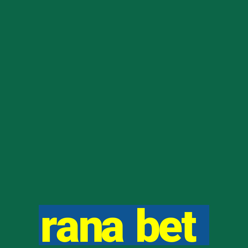 rana bet