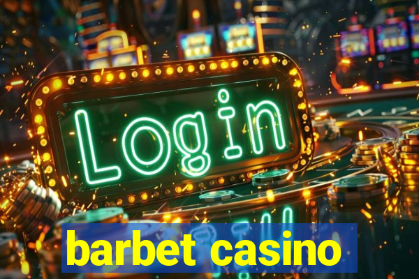 barbet casino