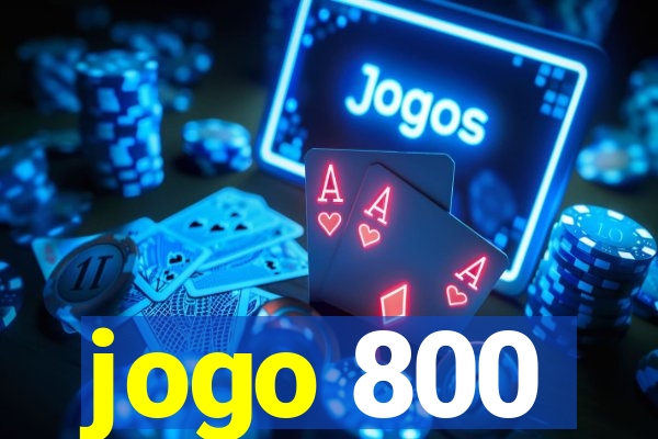 jogo 800