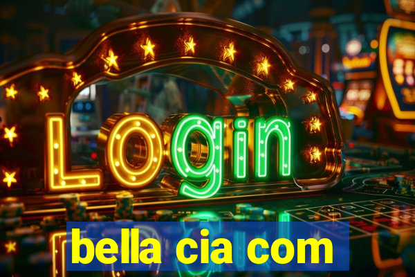 bella cia com