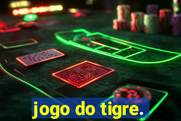 jogo do tigre.