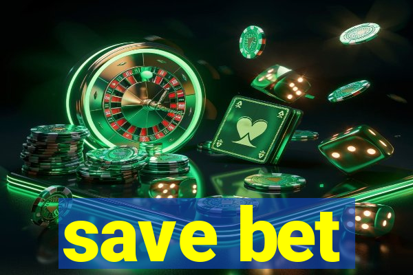 save bet