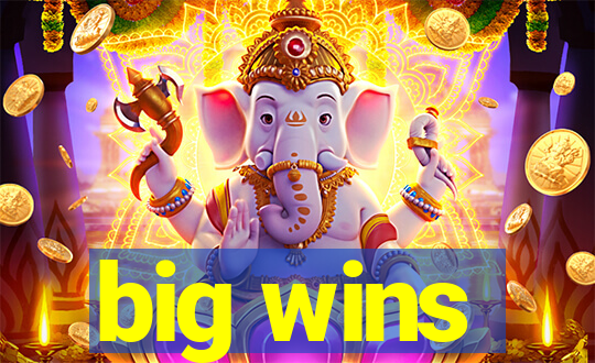 big wins