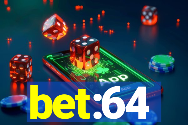 bet:64