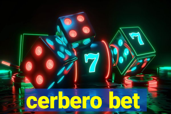 cerbero bet