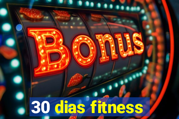 30 dias fitness