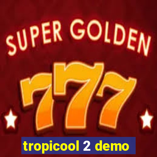 tropicool 2 demo