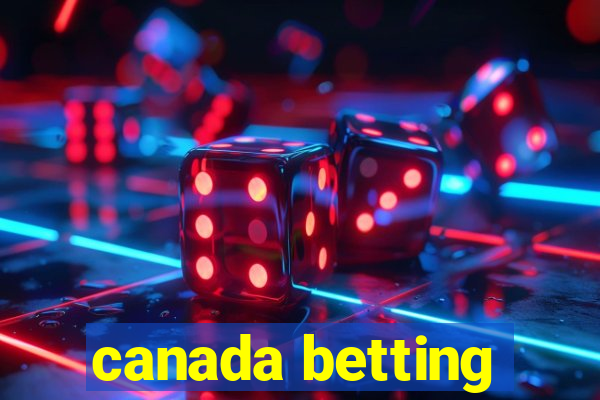 canada betting