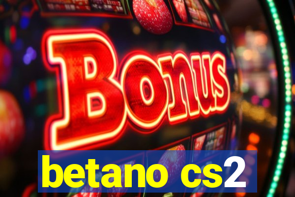 betano cs2