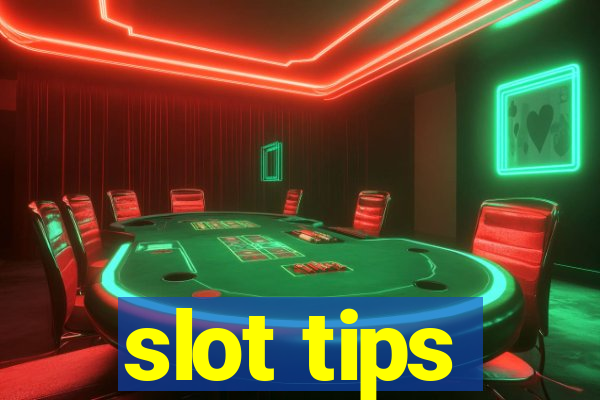 slot tips