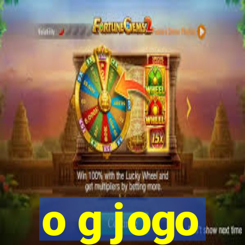 o g jogo