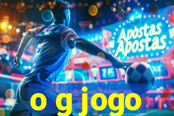 o g jogo