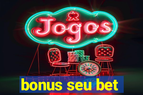 bonus seu bet