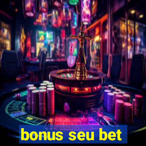 bonus seu bet