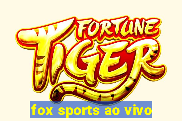 fox sports ao vivo