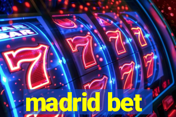 madrid bet