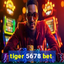 tiger 5678 bet