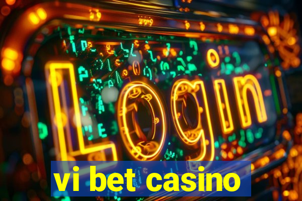 vi bet casino