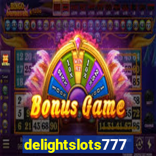 delightslots777