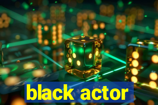 black actor