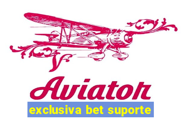 exclusiva bet suporte