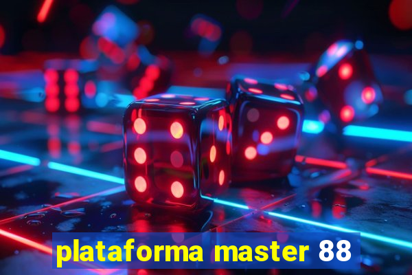 plataforma master 88