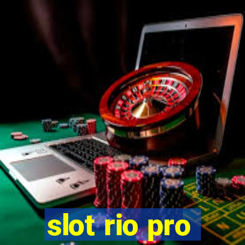 slot rio pro