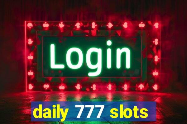 daily 777 slots