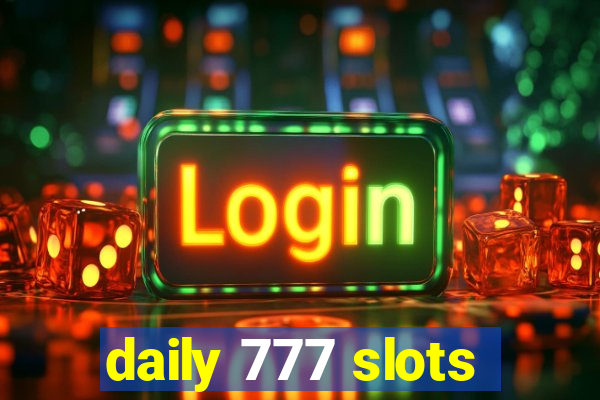 daily 777 slots