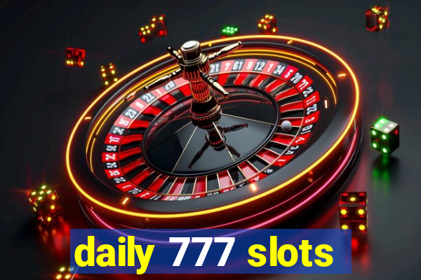 daily 777 slots