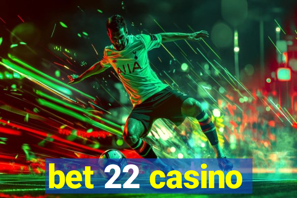 bet 22 casino