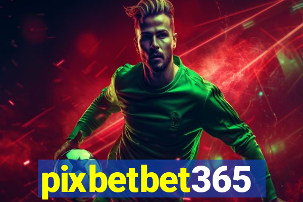 pixbetbet365