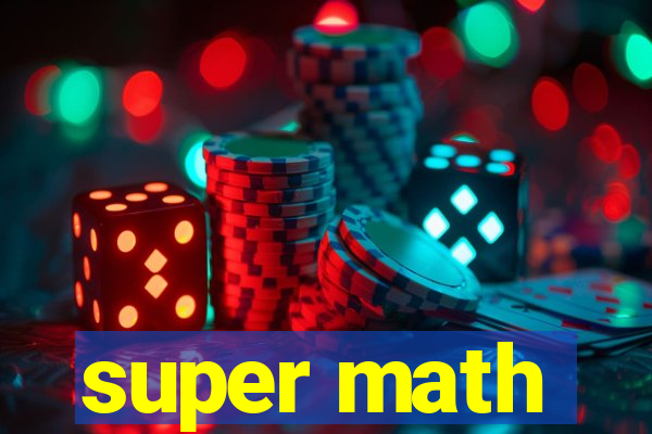 super math