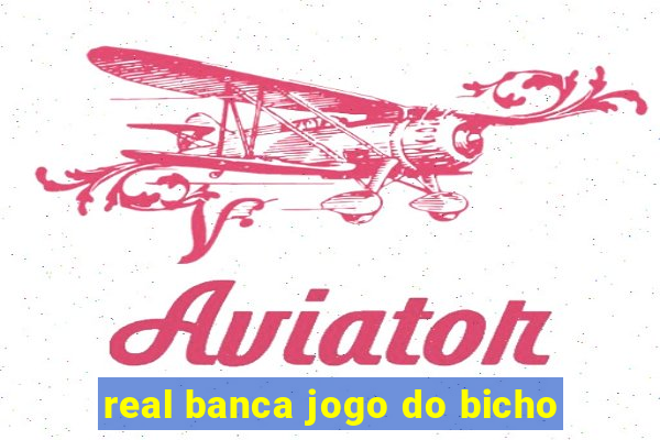 real banca jogo do bicho