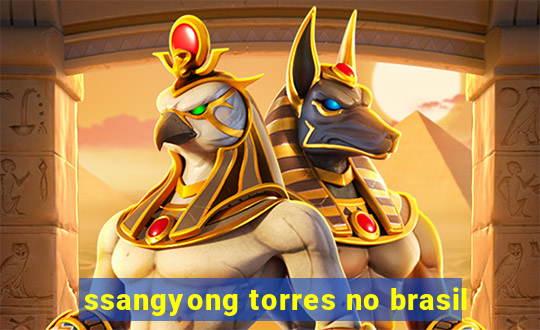 ssangyong torres no brasil