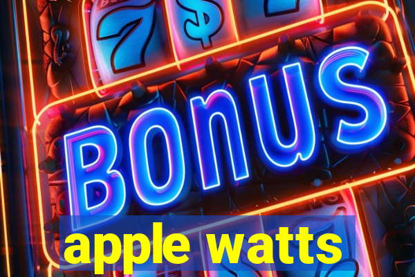 apple watts