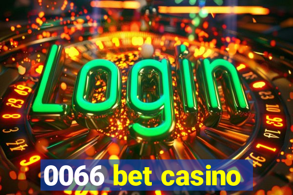 0066 bet casino