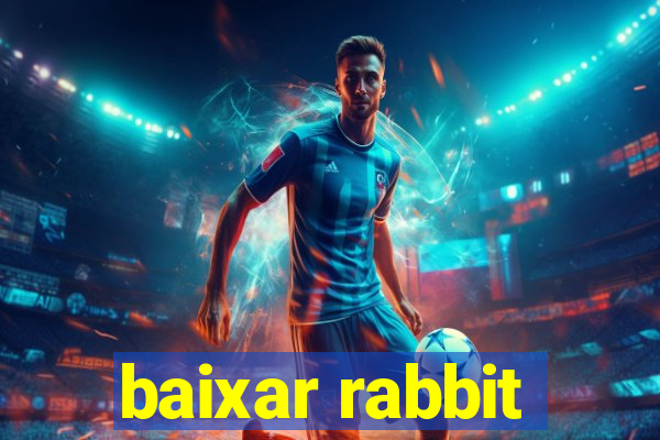 baixar rabbit