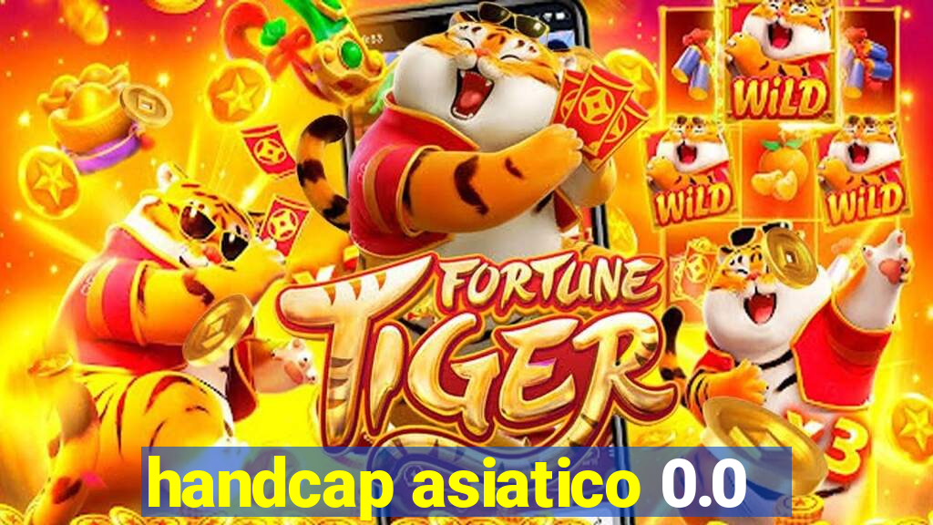 handcap asiatico 0.0