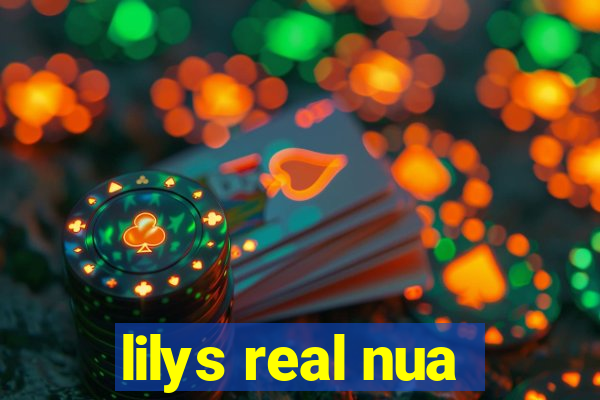 lilys real nua