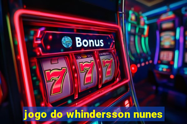 jogo do whindersson nunes