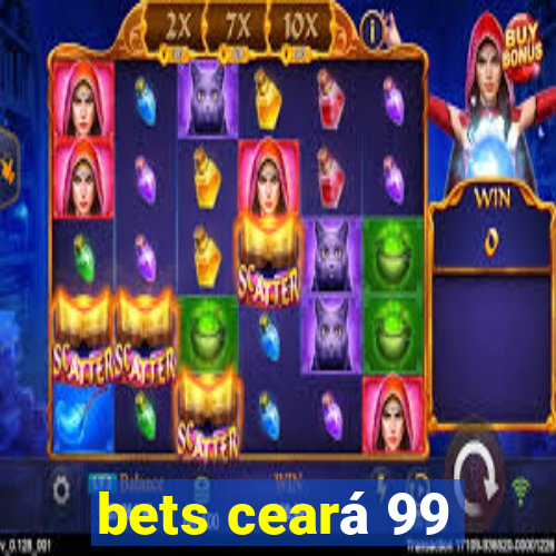 bets ceará 99