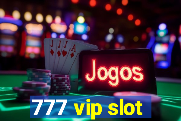 777 vip slot