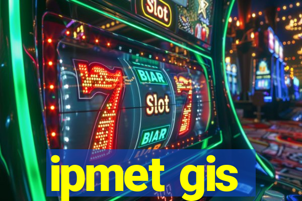 ipmet gis