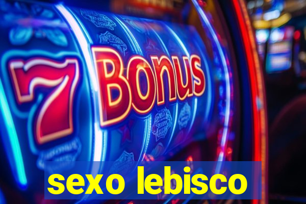 sexo lebisco