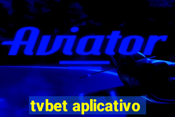 tvbet aplicativo