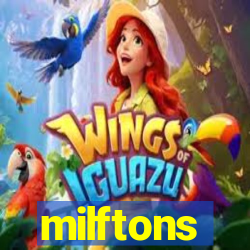 milftons