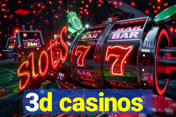 3d casinos