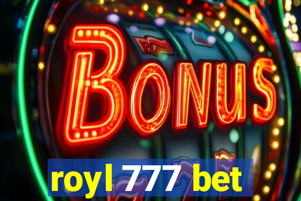 royl 777 bet